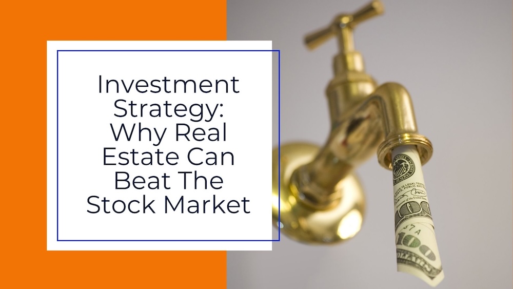 Why Real Estate Can Beat The Stock Market